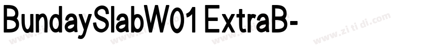 BundaySlabW01 ExtraB字体转换